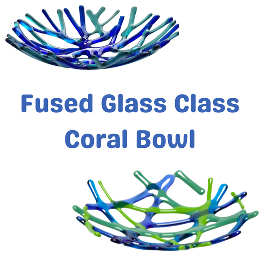 Fused Glass Coral Bowl Workshop